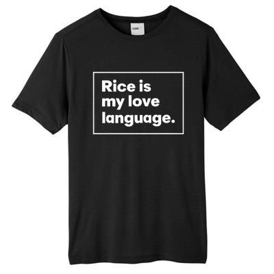 Rice Is My Love Language Funny Tall Fusion ChromaSoft Performance T-Shirt