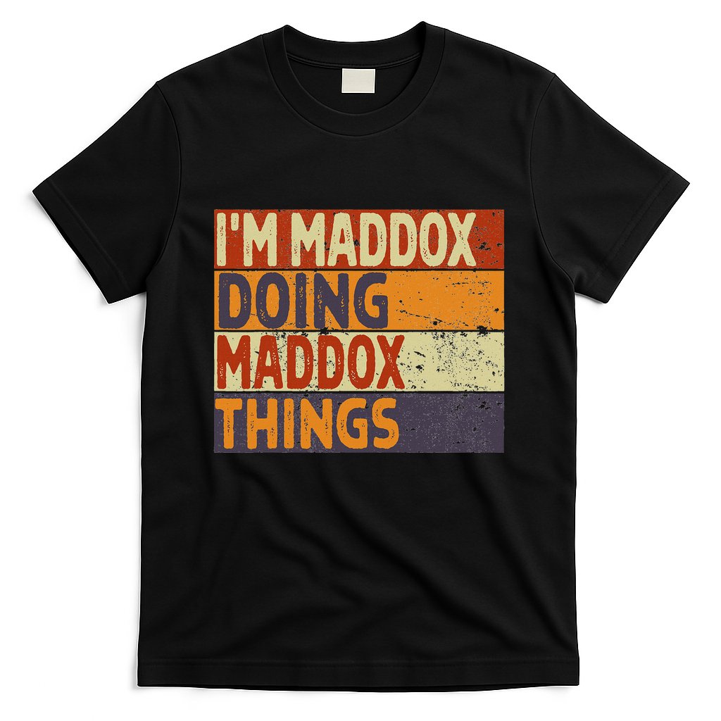 Retro IM Maddox Doing Maddox Things Funny Birthday Joke T-Shirt