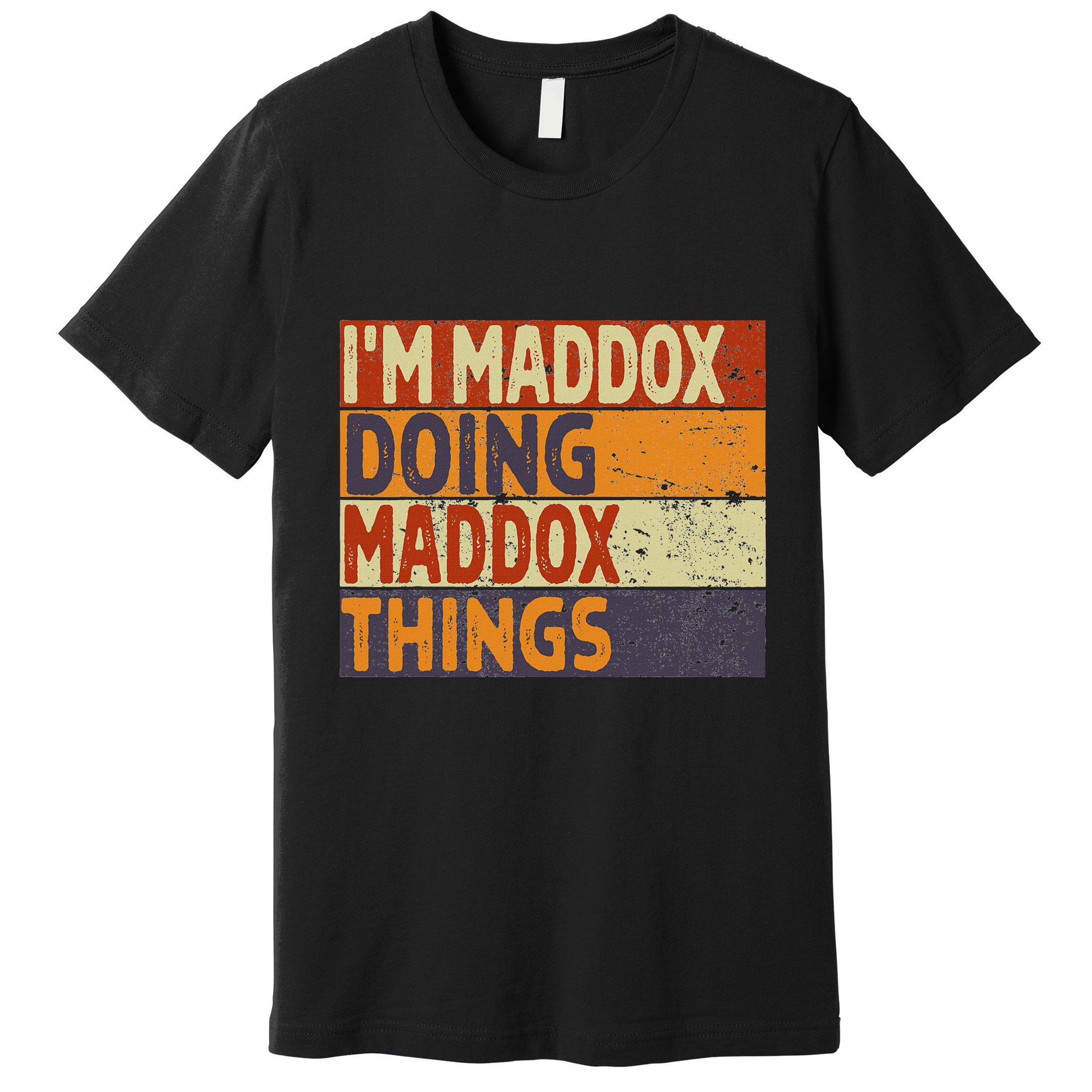 Retro IM Maddox Doing Maddox Things Funny Birthday Joke Premium T-Shirt