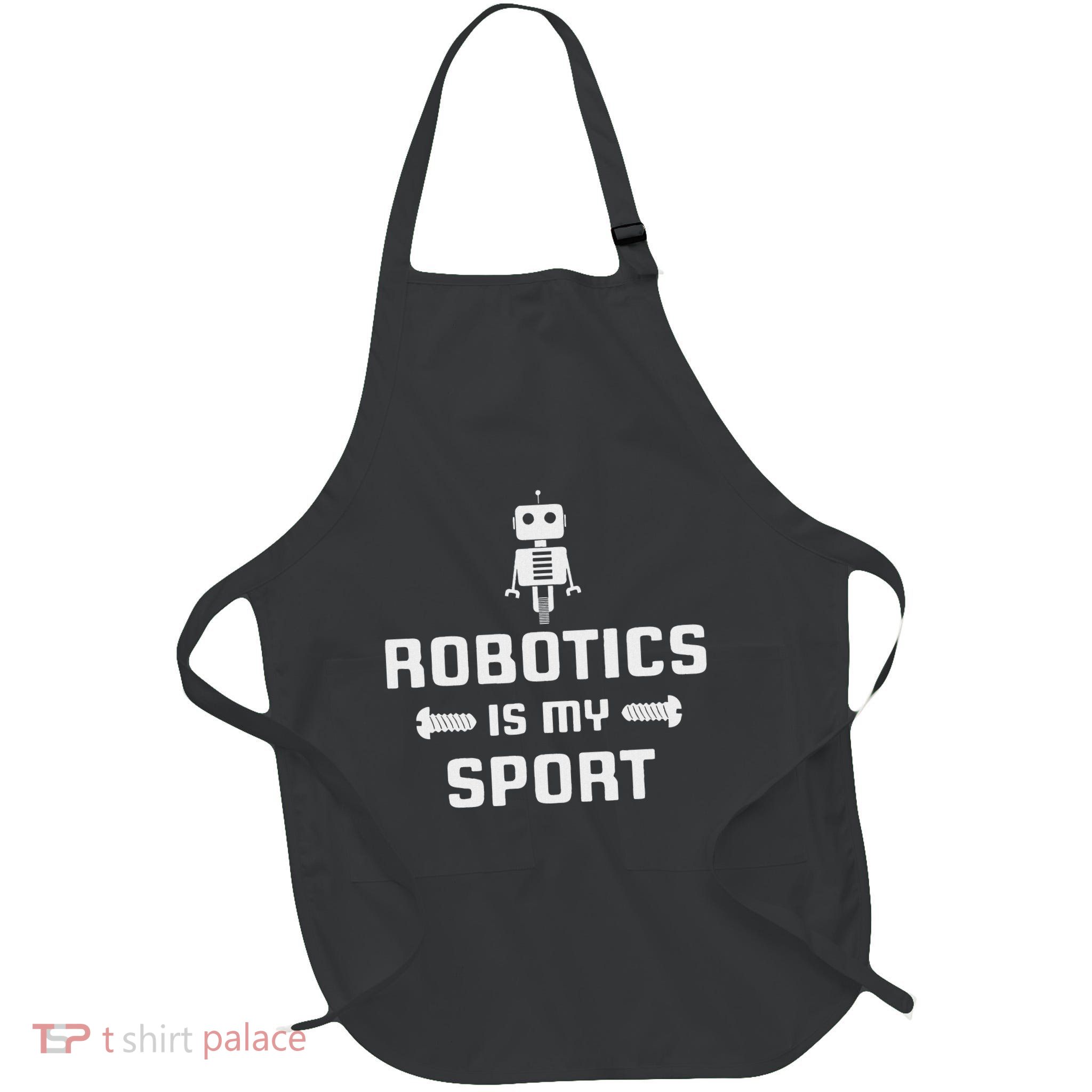 Robotics Is My Sport Robot Digital Funny Gift Full-Length Apron With Pockets