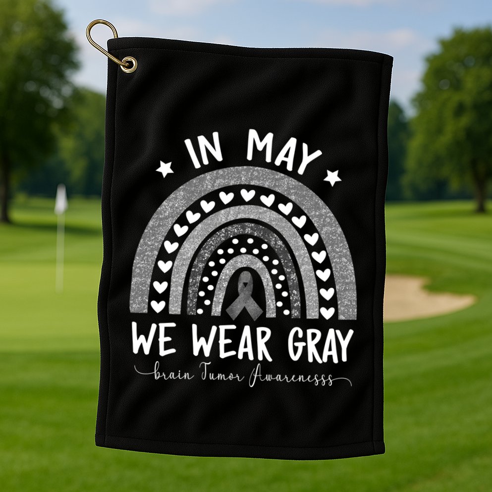 Rainbow In May We Wear Gray Brain Tumor Awareness Month Gift Golf Towel