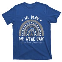 Rainbow In May We Wear Gray Brain Tumor Awareness Month Gift T-Shirt