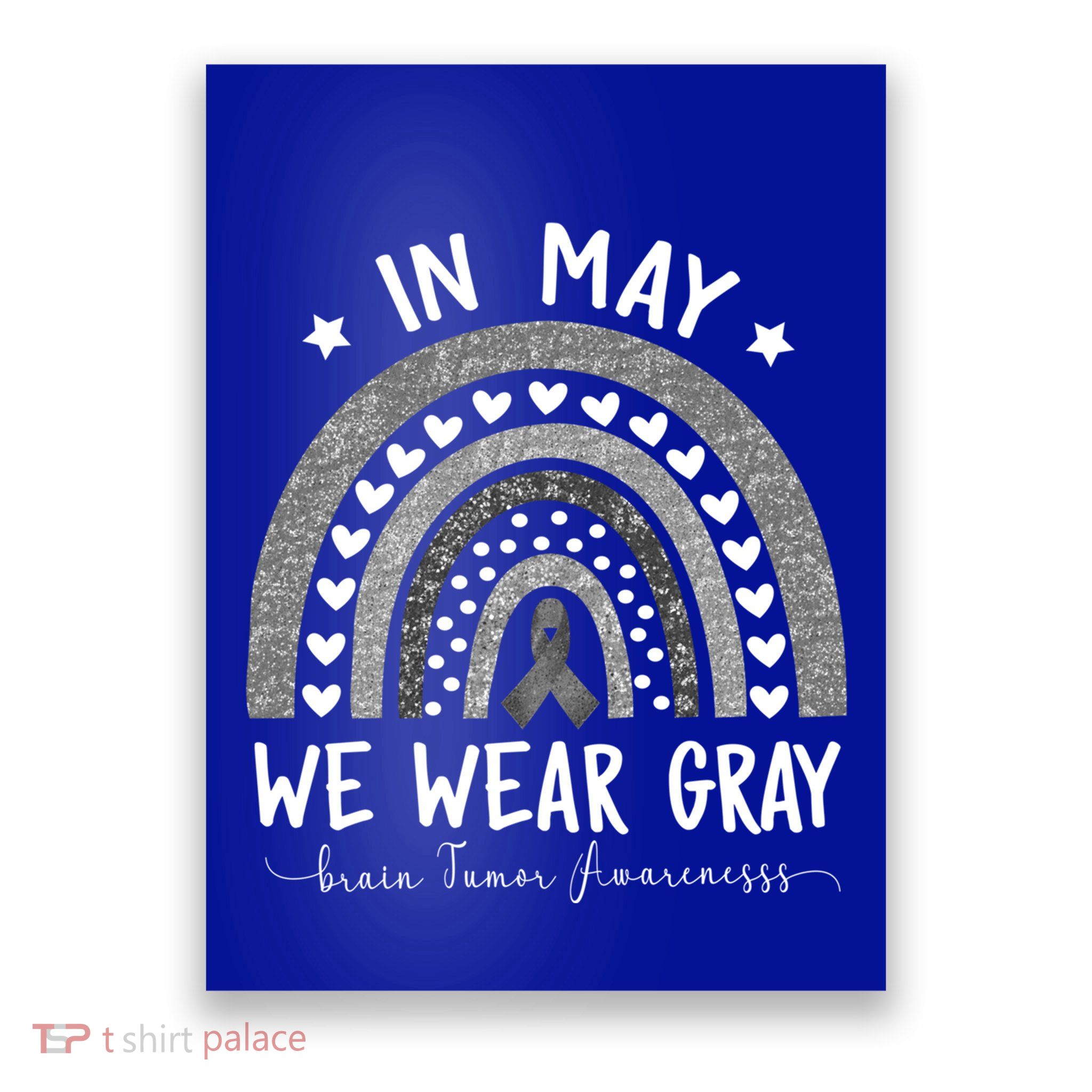Rainbow In May We Wear Gray Brain Tumor Awareness Month Gift Poster