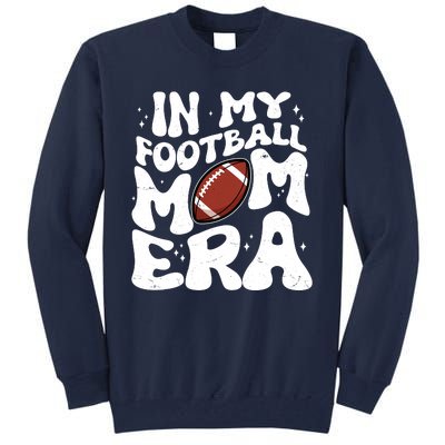 Retro In My Football Mom Era Tall Sweatshirt