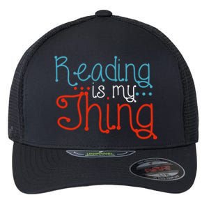 Reading Is My Thing Books Reading Gift Flexfit Unipanel Trucker Cap