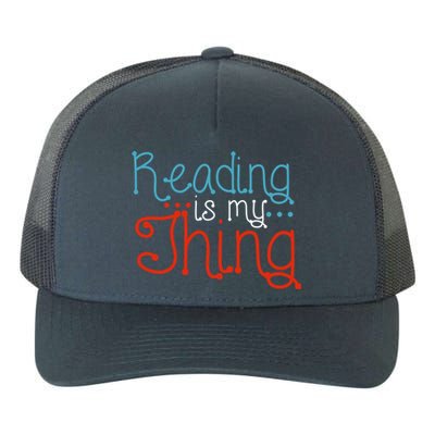 Reading Is My Thing Books Reading Gift Yupoong Adult 5-Panel Trucker Hat