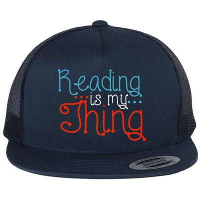 Reading Is My Thing Books Reading Gift Flat Bill Trucker Hat