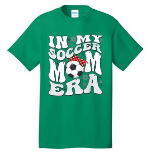 Retro In My Soccer Mom Era Mama Boy Tall T-Shirt