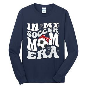 Retro In My Soccer Mom Era Mama Boy Tall Long Sleeve T-Shirt