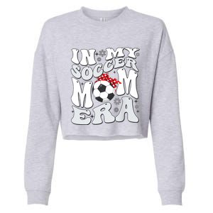 Retro In My Soccer Mom Era Mama Boy Cropped Pullover Crew