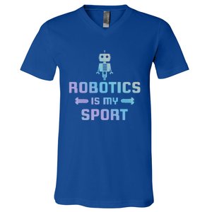 Robotics Is My Sport Robot Digital Funny Gift Funny Gift V-Neck T-Shirt