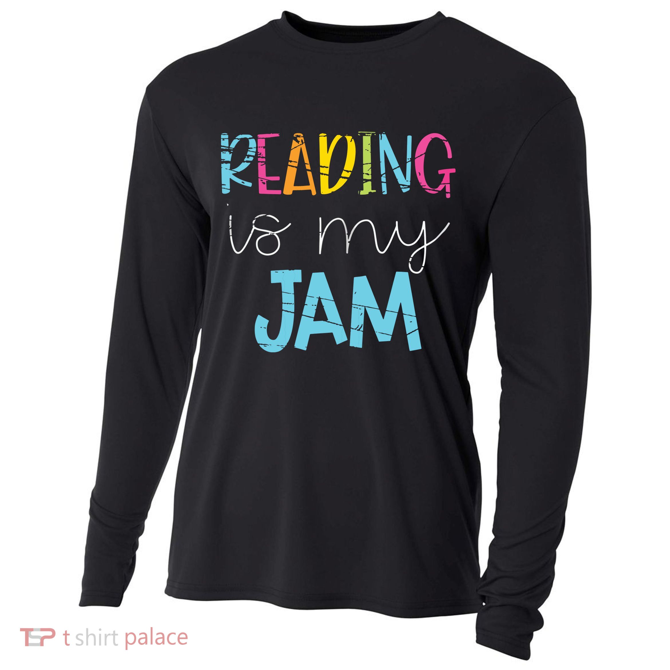 Reading Is My Jam Read Teacher ELA Teacher Cooling Performance Long Sleeve Crew