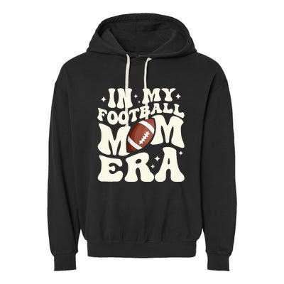 Retro In My Football Mom Era Football Mama Garment-Dyed Fleece Hoodie