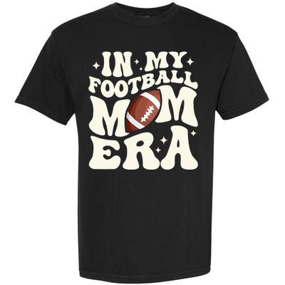 Retro In My Football Mom Era Football Mama Garment-Dyed Heavyweight T-Shirt