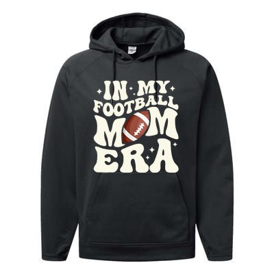 Retro In My Football Mom Era Football Mama Performance Fleece Hoodie