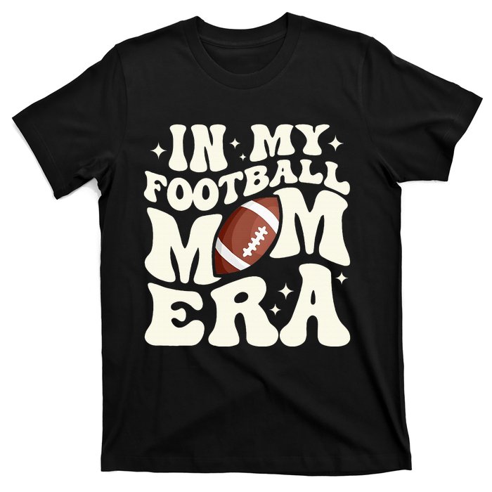 Retro In My Football Mom Era Football Mama T-Shirt