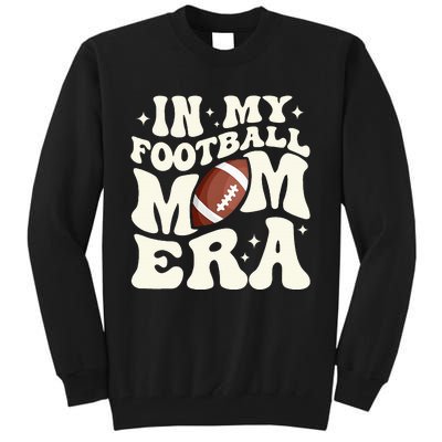 Retro In My Football Mom Era Football Mama Tall Sweatshirt