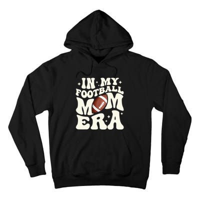 Retro In My Football Mom Era Football Mama Tall Hoodie