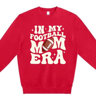 Retro In My Football Mom Era Football Mama Premium Crewneck Sweatshirt