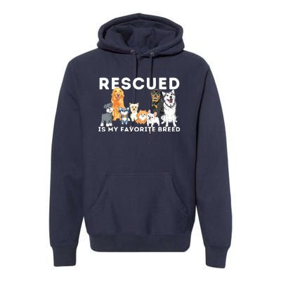 Rescued Is My Favorite Breed Animal Rescue Premium Hoodie