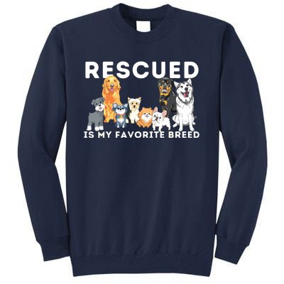 Rescued Is My Favorite Breed Animal Rescue Tall Sweatshirt