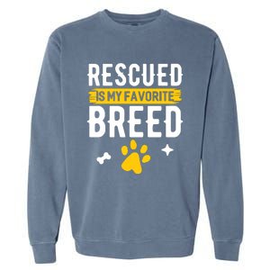 Rescued Is My Favorite Breed Funny Animal Rescue Foster Garment-Dyed Sweatshirt