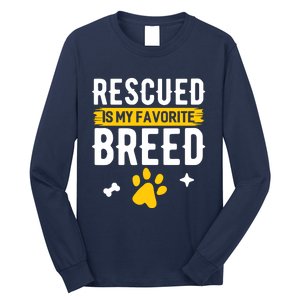 Rescued Is My Favorite Breed Funny Animal Rescue Foster Long Sleeve Shirt