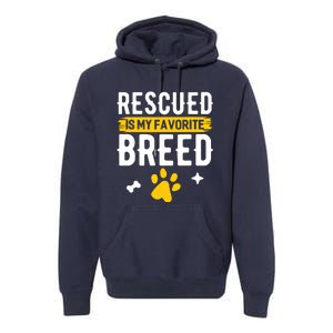 Rescued Is My Favorite Breed Funny Animal Rescue Foster Premium Hoodie