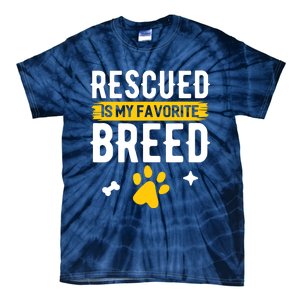 Rescued Is My Favorite Breed Funny Animal Rescue Foster Tie-Dye T-Shirt