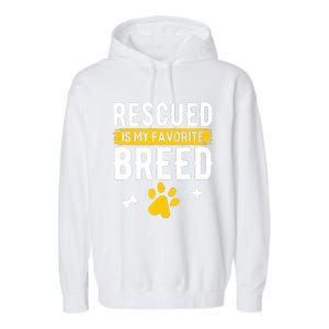 Rescued Is My Favorite Breed Funny Animal Rescue Foster Garment-Dyed Fleece Hoodie