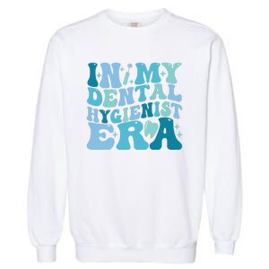 Retro In My Dental Hygienist Era Dentist Dental Student Garment-Dyed Sweatshirt