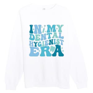 Retro In My Dental Hygienist Era Dentist Dental Student Premium Crewneck Sweatshirt