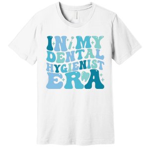 Retro In My Dental Hygienist Era Dentist Dental Student Premium T-Shirt