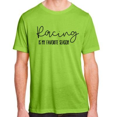 Racing Is My Favorite Season Adult ChromaSoft Performance T-Shirt