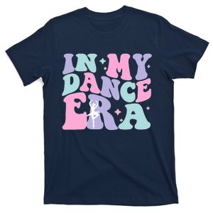 Retro In My Dance Era For Ballet Dancer Groovy Gift T-Shirt