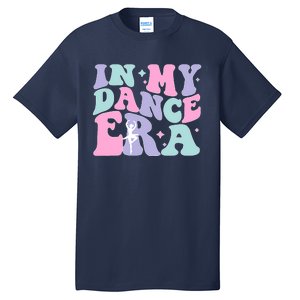 Retro In My Dance Era For Ballet Dancer Groovy Gift Tall T-Shirt