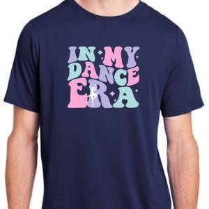 Retro In My Dance Era For Ballet Dancer Groovy Gift Adult ChromaSoft Performance T-Shirt