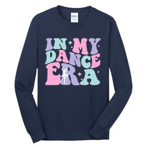 Retro In My Dance Era For Ballet Dancer Groovy Gift Tall Long Sleeve T-Shirt