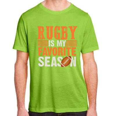 Rugby Is My Favorite Season Funny Rugby Sports Quote Adult ChromaSoft Performance T-Shirt