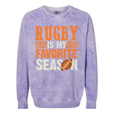 Rugby Is My Favorite Season Funny Rugby Sports Quote Colorblast Crewneck Sweatshirt