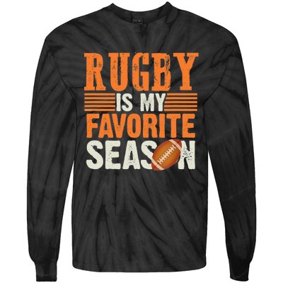 Rugby Is My Favorite Season Funny Rugby Sports Quote Tie-Dye Long Sleeve Shirt