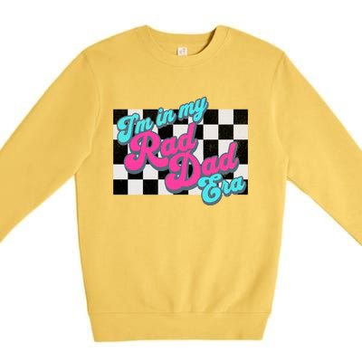 Retro In My Rad Dad Era Funny Dad Groovy Rad Dad Gift Premium Crewneck Sweatshirt