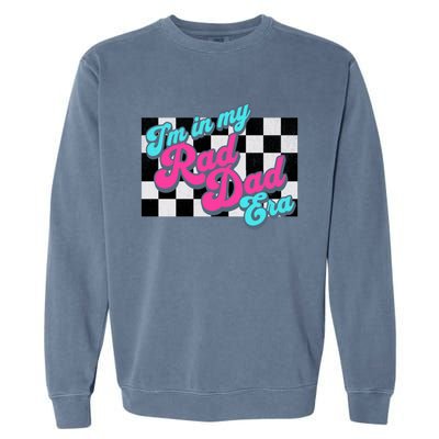 Retro In My Rad Dad Era Funny Dad Groovy Rad Dad Gift Garment-Dyed Sweatshirt