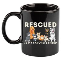 Rescued Is My Favorite Breed Animal Rescue 11oz C Handle Ceramic Mug