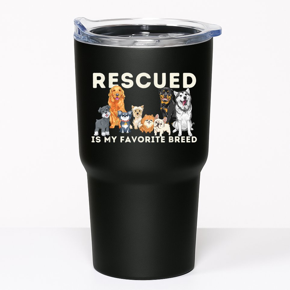 Rescued Is My Favorite Breed Animal Rescue Tumbler