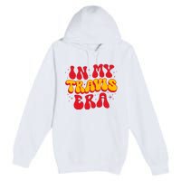 Retro In My Travis Era Premium Pullover Hoodie