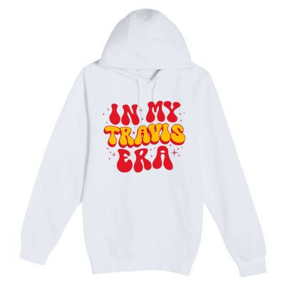 Retro In My Travis Era Premium Pullover Hoodie