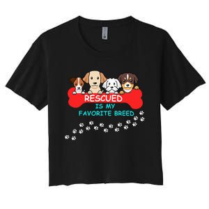 Rescued Is My Favorite Breed Dog Lover Gift Women's Crop Top Tee