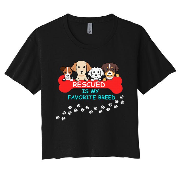 Rescued Is My Favorite Breed Dog Lover Gift Women's Crop Top Tee