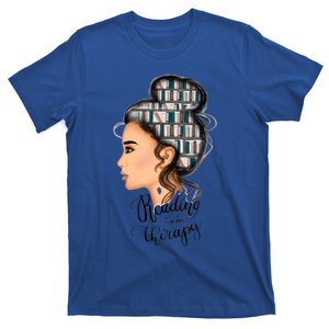 Reading Is My Therapy Messy Bun Gift T-Shirt